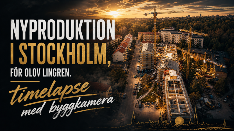 Timelapse byggkamera Stockholm