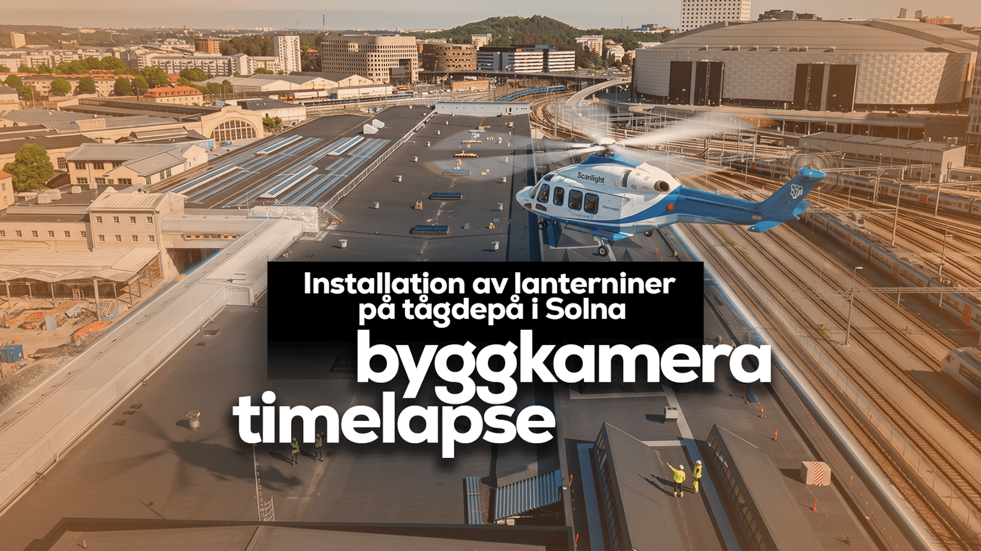 byggkamera Stockholm
